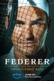 Federer - Twelve Final Days