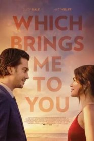 Which Brings Me to You