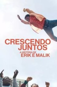 Crescendo Juntos - A História de Erik e Malik