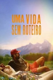 Uma Vida Sem Roteiro