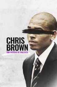Chris Brown - Uma História de Violência
