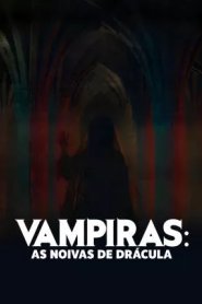 Vampiras - As Noivas de Drácula