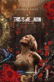 This Is Me...Now - Uma História de Amor