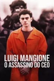 Luigi Mangione - O Assassino do CEO