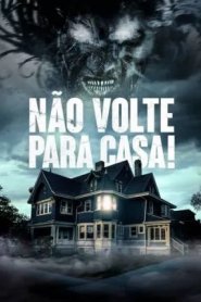 Não Volte Para Casa!