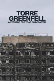 Torre Greenfell - A Verdade por Trás do Desastre