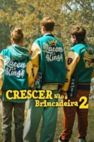 Crescer Não é Brincadeira 2